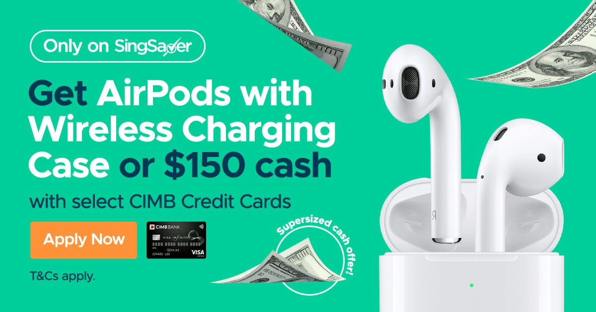 Get S 150 Cash Or Apple Airpods With A New Cimb Credit Card The Milelion